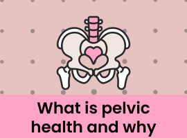 How To Enhance Your Pelvic Health And Wellness