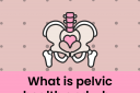 How To Enhance Your Pelvic Health And Wellness